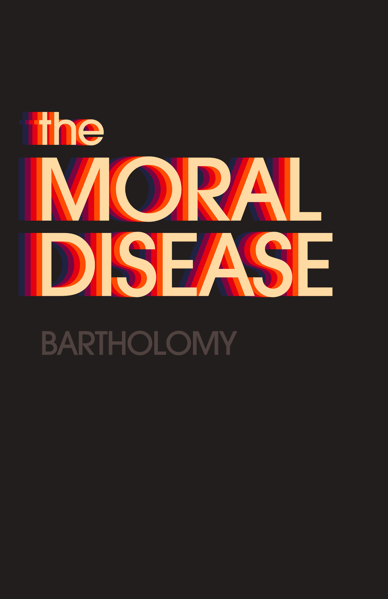 The Moral Disease